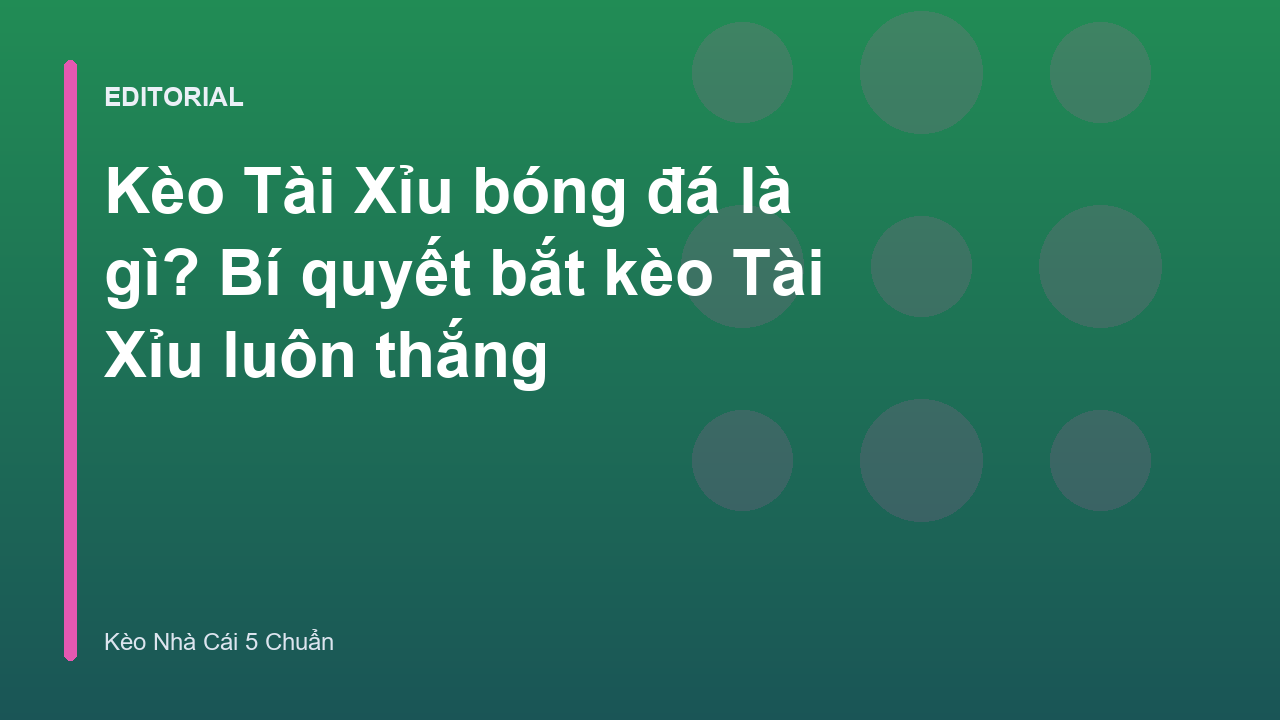 Hướng dẫn cách đọc kèo tài xỉu bóng đá
